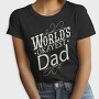 Worlds Okayest Dad Quote, Tricou Femei