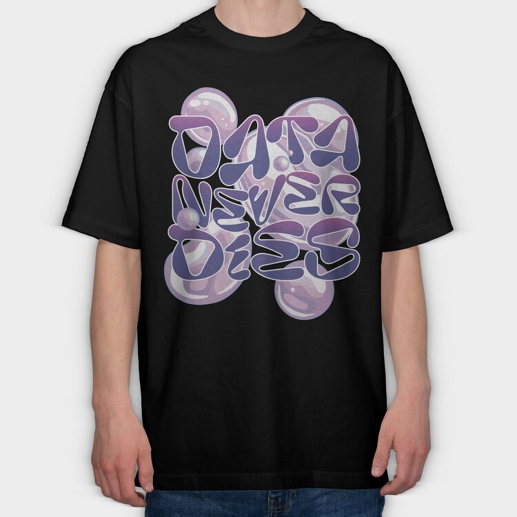 Y3K Data Never Dies Bubbles, Tricou Oversize Barbati (Unisex)
