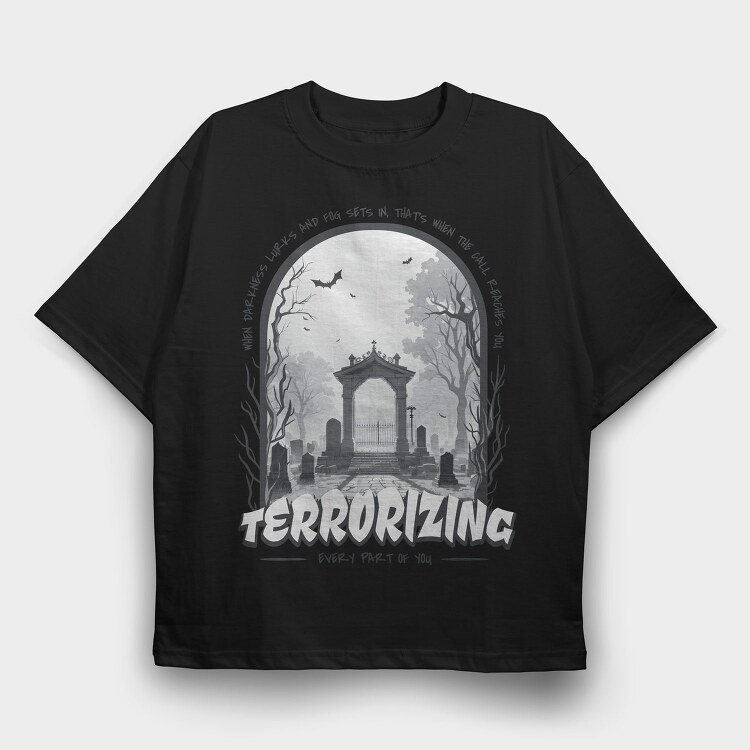Terrorizing Graveyard When The Darkness, Tricou Oversize Barbati (Unisex)