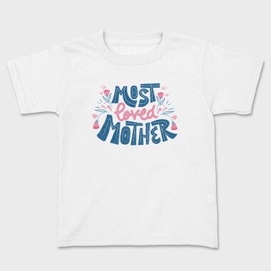 Most Loved Mother, Tricou Copii