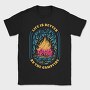 Life Is Better by the Campfire, Tricou Barbati (Unisex)
