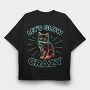 Lets Glow Crazy Cat, Tricou Oversize Barbati (Unisex)