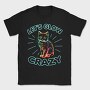 Lets Glow Crazy Cat, Tricou Barbati (Unisex)