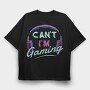Can T Im Gaming, Tricou Oversize Barbati (Unisex)
