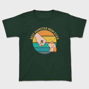 Best Hamster Mother Ever, Tricou Copii