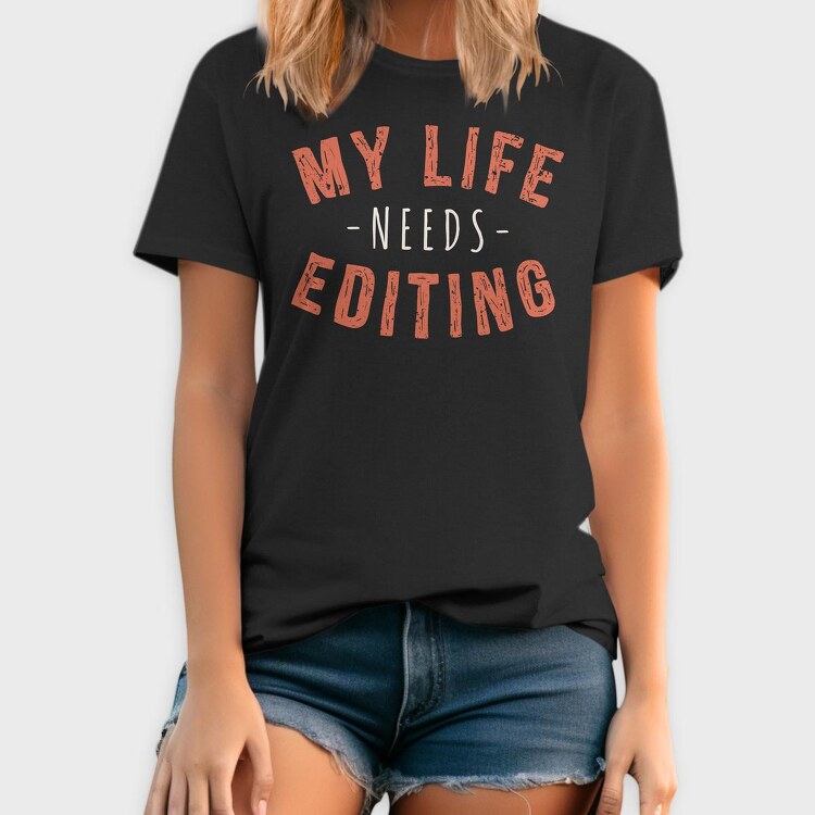 My Life Needs Editing, Tricou Barbati (Unisex)