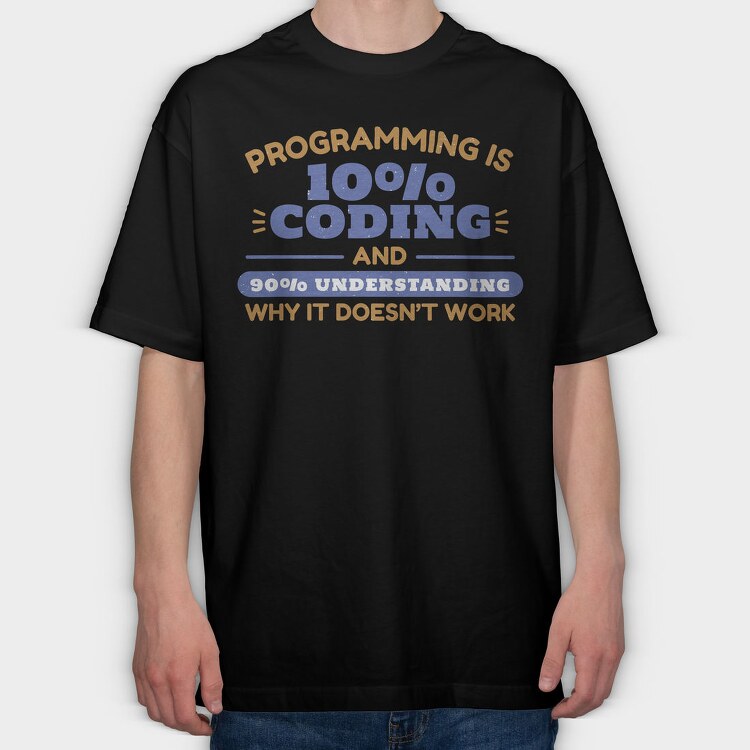 Programming Coding Quote Programming Is, Tricou Oversize Barbati (Unisex)