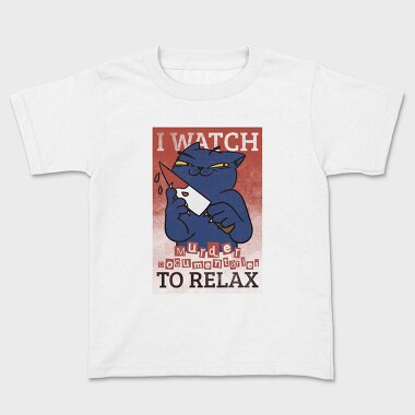 Black Cat With Bloody Knife I Watch Murder Documentaries To Relax, Tricou Copii