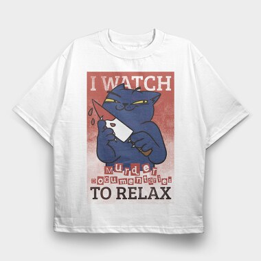 Black Cat With Bloody Knife I Watch Murder Documentaries To Relax, Tricou Oversize Barbati (Unisex)