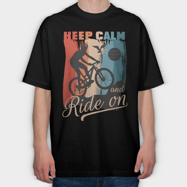 Keep Calm and Ride On, Tricou Oversize Barbati (Unisex)