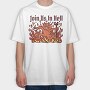 Join Us in Hell Devil, Tricou Oversize Barbati (Unisex)