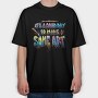 Colorful Artistic Quote Brush, Tricou Oversize Barbati (Unisex)