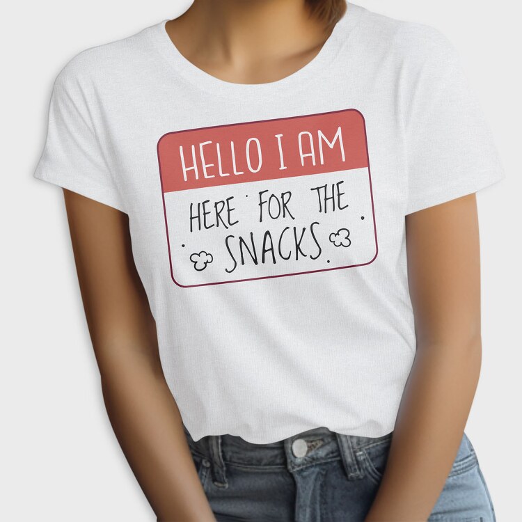 Snacks Lover Name Tag Hello I M Here For The Snacks, Tricou Femei