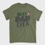 Best Dad Ever, Tricou Barbati (Unisex)