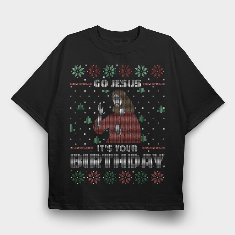 Jesus Birthday Uglysweater, Tricou Oversize Barbati (Unisex)