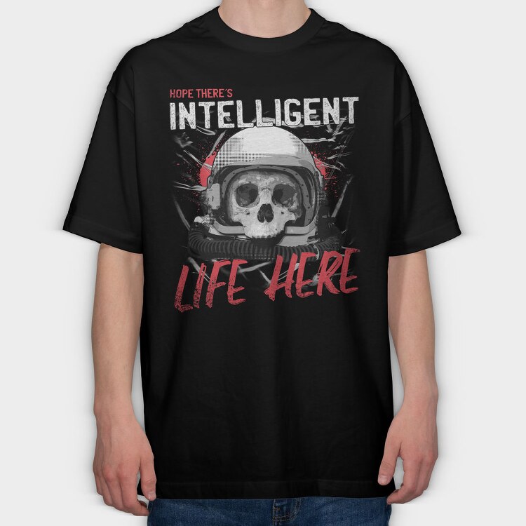 Intelligent Life Here, Tricou Oversize Barbati (Unisex)
