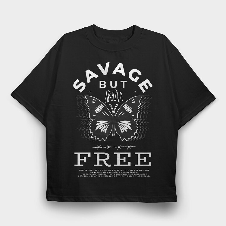 Free Butterfly Savage But, Tricou Oversize Barbati (Unisex)