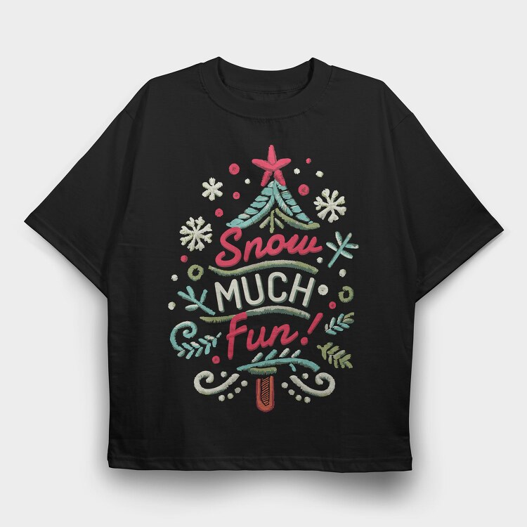 Snow Much Fun, Tricou Oversize Barbati (Unisex)