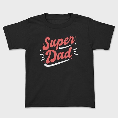Super Dad, Tricou Copii