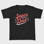 Super Dad, Tricou Copii
