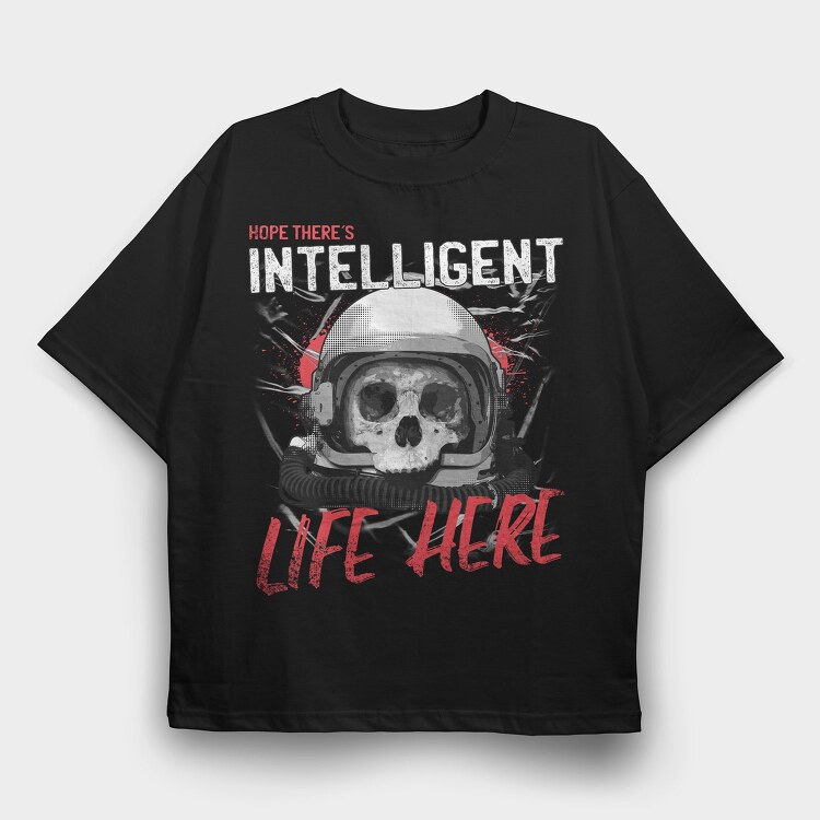 Intelligent Life Here, Tricou Oversize Barbati (Unisex)