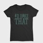 Id Hike That, Tricou Femei