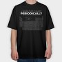 I Wear This Tshirt Periodically, Tricou Oversize Barbati (Unisex)