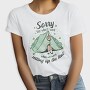 Sorry Camping Tent Quote For What I Said, Tricou Femei
