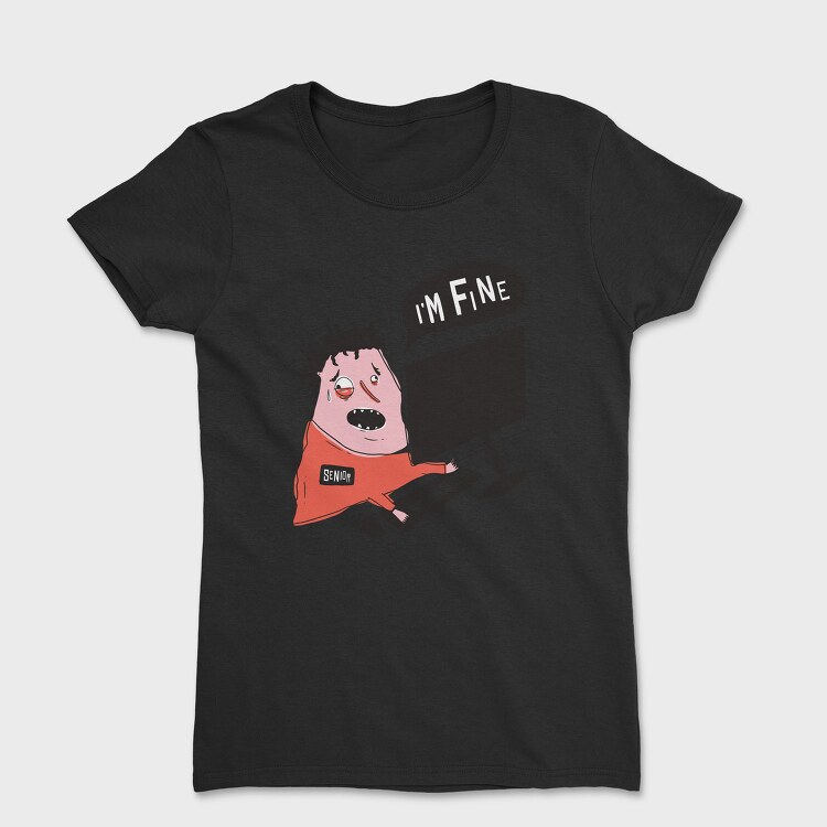 Im Fine, Tricou Femei