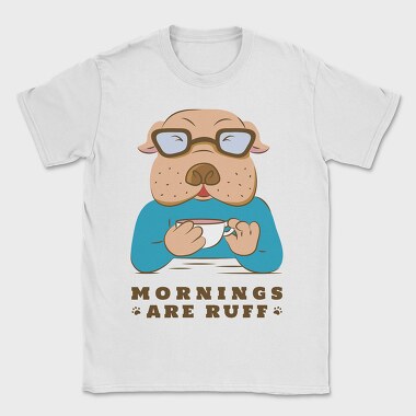 Bulldog Coffee Morning Mornings Are Ruff Nc, Tricou Barbati (Unisex)