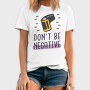 Don't Be Negative, Tricou Barbati (Unisex)