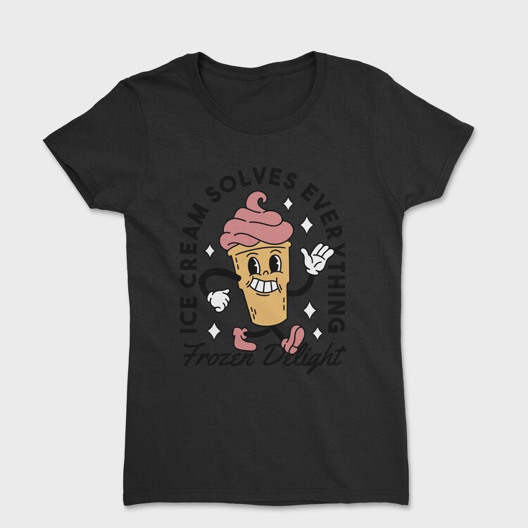 Ice Cream Solves Everything, Tricou Femei