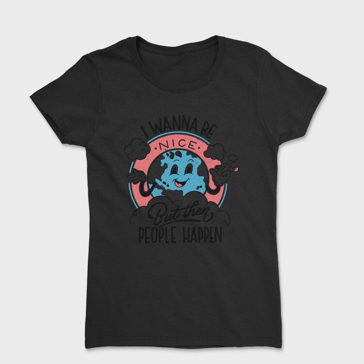 I Wanna Be Nice, Tricou Femei