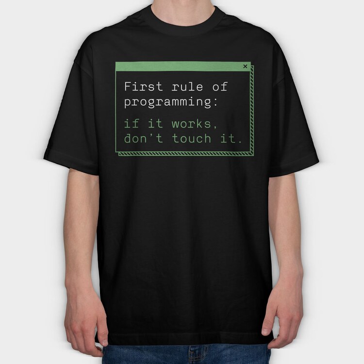 If It Works Dont Touch It, Tricou Oversize Barbati (Unisex)