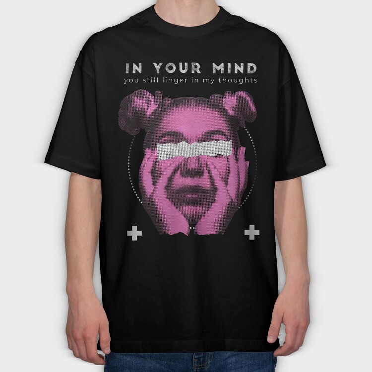 In Your Mind, Tricou Oversize Barbati (Unisex)