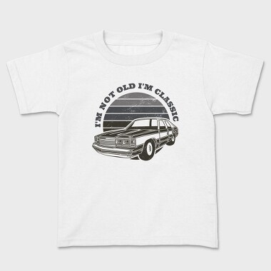 Im Not Old Im Classic, Tricou Copii