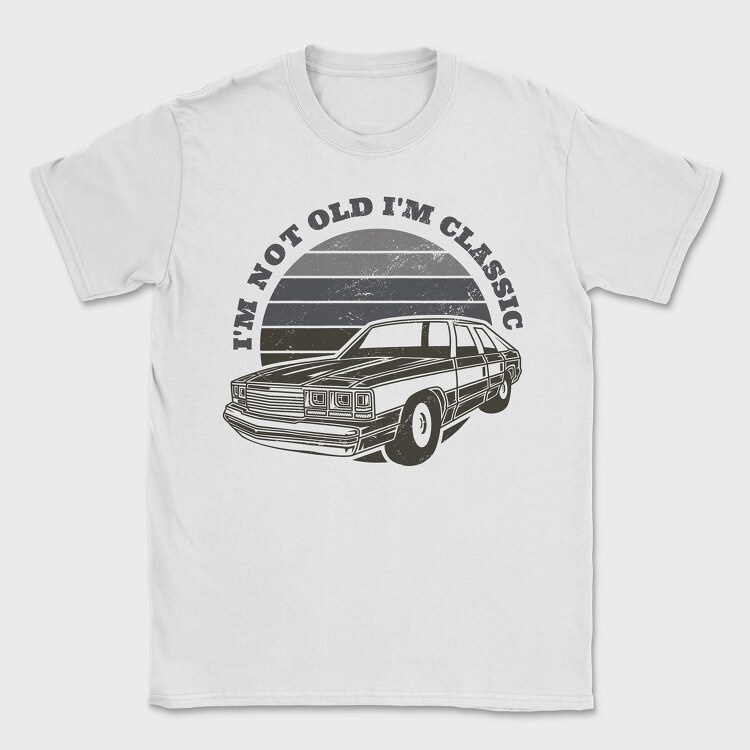 Im Not Old Im Classic, Tricou Barbati (Unisex)