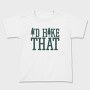 Id Hike That, Tricou Copii