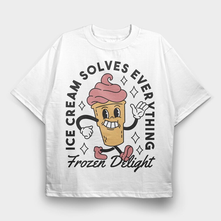 Ice Cream Solves Everything, Tricou Oversize Barbati (Unisex)