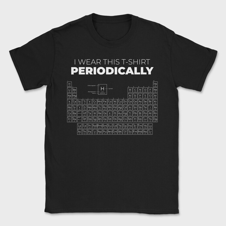 I Wear This Tshirt Periodically, Tricou Barbati (Unisex)
