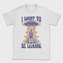 I Want to Be Leaving, Tricou Barbati (Unisex)