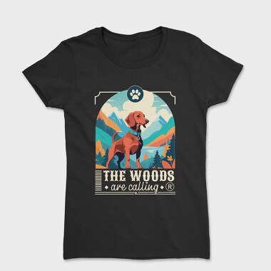 Dog In The Woods Hiking, Tricou Femei