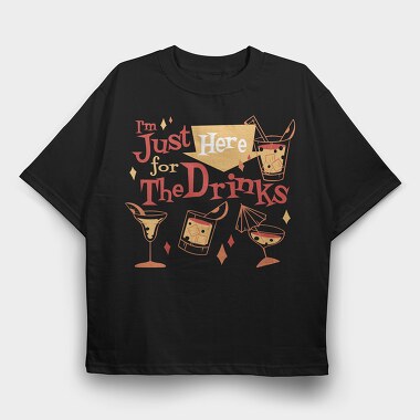 Christmas Drinks I M Just Here For The, Tricou Oversize Barbati (Unisex)