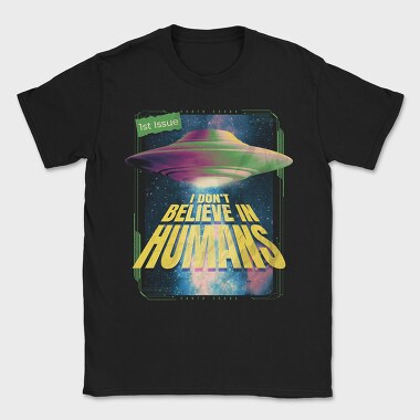 I Dont Believe, Tricou Barbati (Unisex)