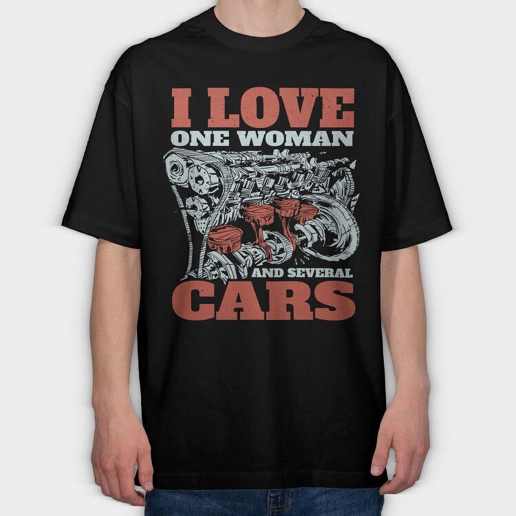 I Love One Woman and Several Cars, Tricou Oversize Barbati (Unisex)