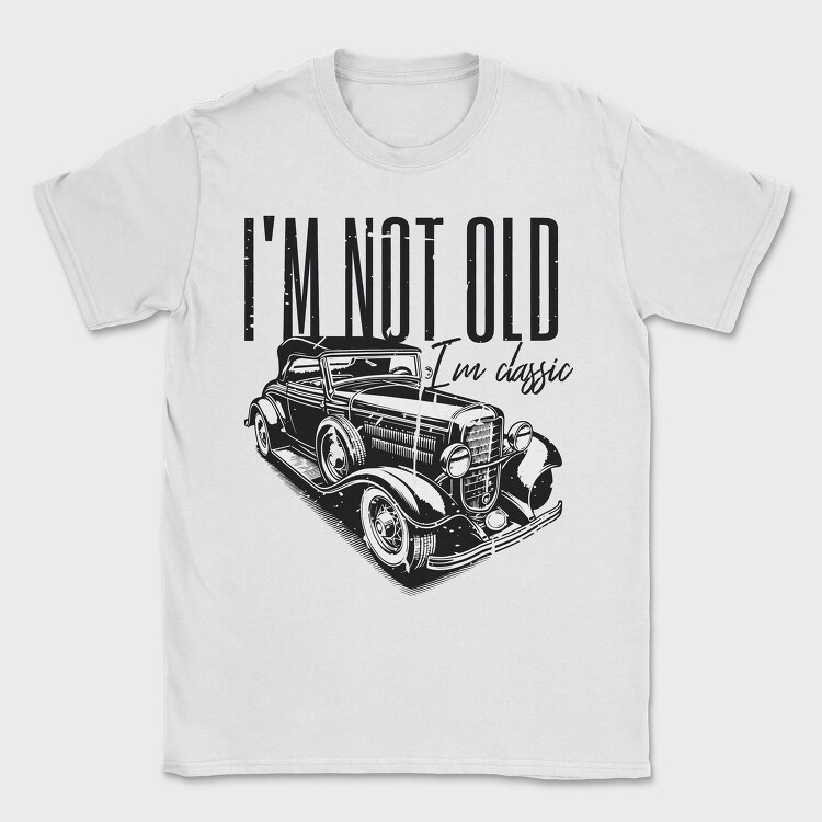 I M Not Old, Tricou Barbati (Unisex)