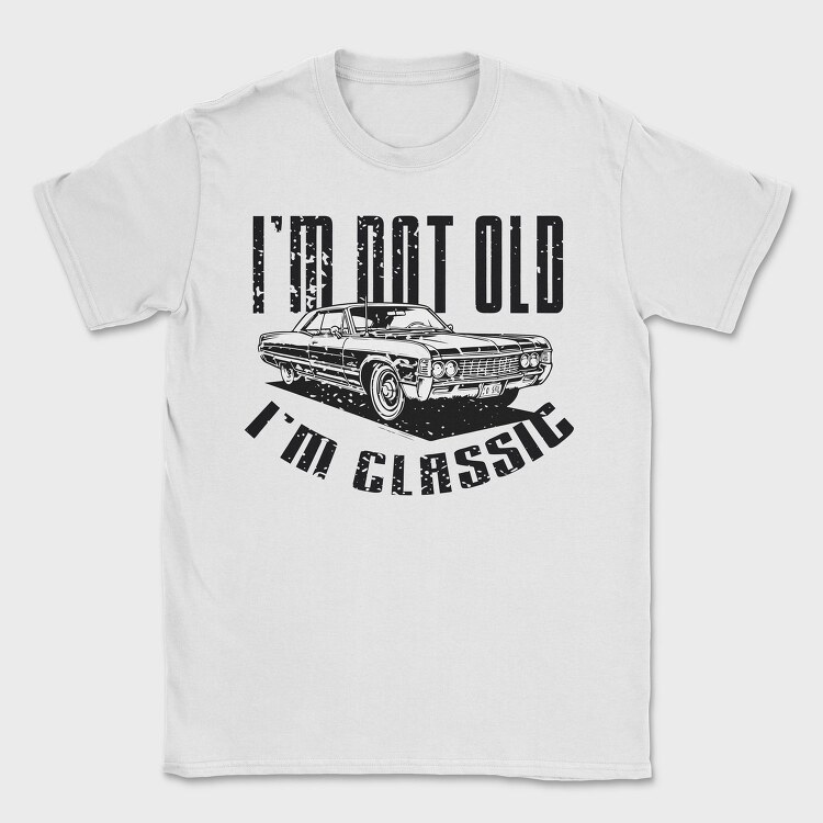 I M Not Old 2, Tricou Barbati (Unisex)