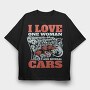 I Love One Woman and Several Cars, Tricou Oversize Barbati (Unisex)