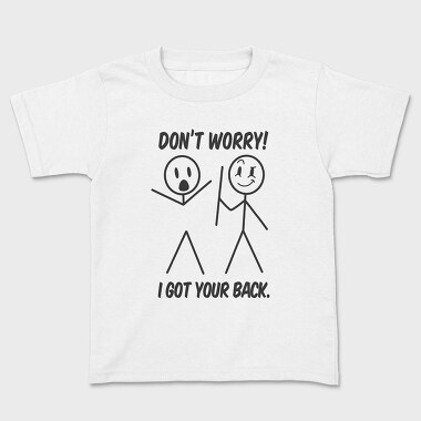 I Got Your Back, Tricou Copii