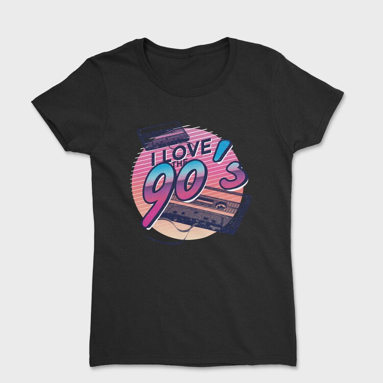 I Love The 90S, Tricou Femei